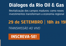 Próximo Diálogos da Rio Oil & Gas dará destaque à revitalização  de campos maduros